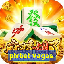 pixbet vagas